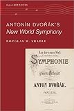 ANTONIN DVORAKS NEW WORLD SYMPHONY (Oxford Keynotes)