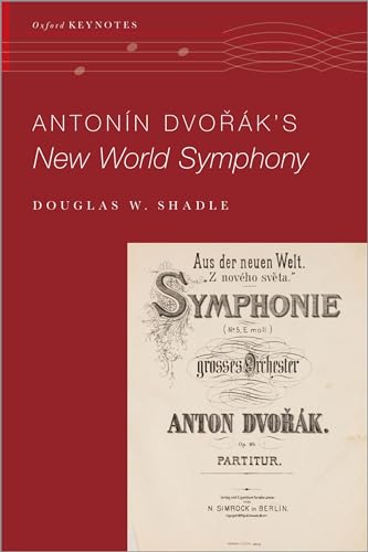 ANTONIN DVORAKS NEW WORLD SYMPHONY (Oxford Keynotes)