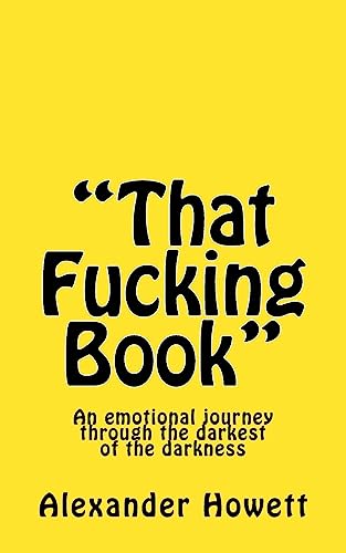 "That Fucking Book": An emotional journey through the darkest of the darkness