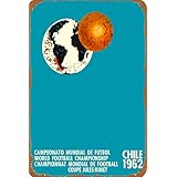 Muroanmi レトロルック メタルサイン 1962 ワールドカップ サッカー サッカー チリ スポーツ 旅行 広告 プリント 壁装飾 ブリキ板 30X40cm