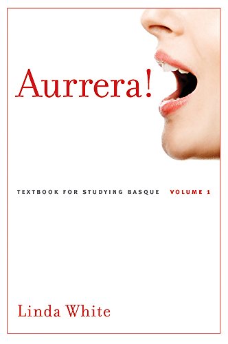 Télécharger Aurrera!: A Textbook for Studying Basque: v. 1 (Basque): A Textbook for Studying Basque: v. 1 (Basqu Livre PDF Gratuit
