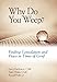 Why Do You Weep?: Finding Consolation and Peace in Time of Grief