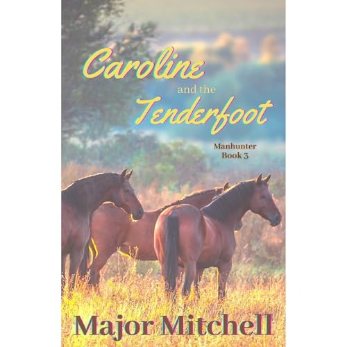 Caroline and the Tenderfoot Audiobook By Major Mitchell cover art