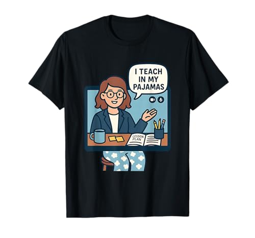 Pajamas Day Funny Online Teaching Home School Teacher PJs T-Shirt