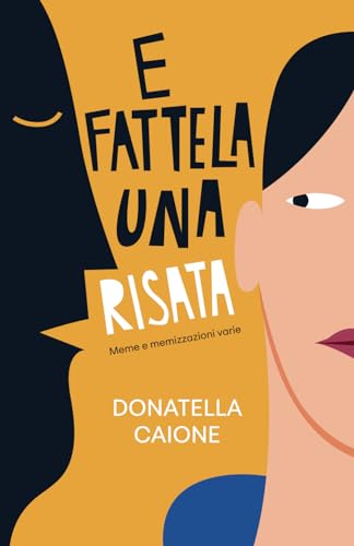 E fattela una risata: Meme e memizzazioni varie