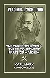 The Three Sources & Three Component Parts of Marxism and Karl Marx