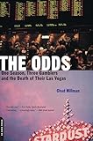 The Odds: One Season, Three Gamblers And The Death Of Their Las Vegas