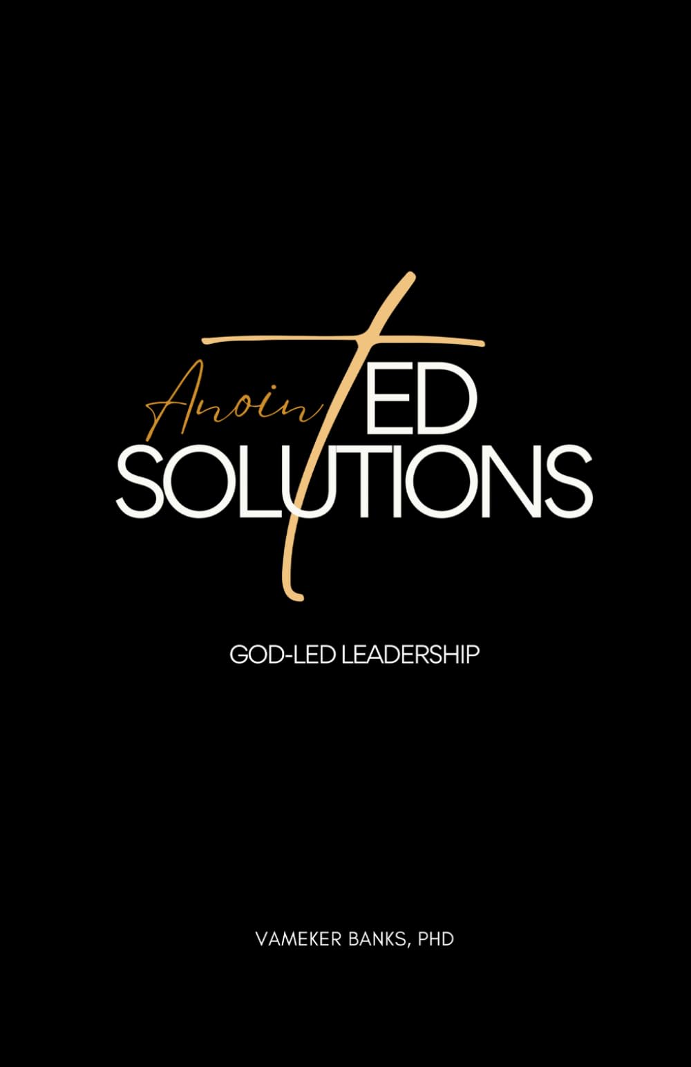 AnointED Solutions: God-led Leadership