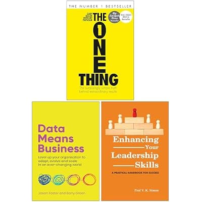 The One Thing, Data Means Business & Enhancing Your Leadership Skills 3 Books Collection Set