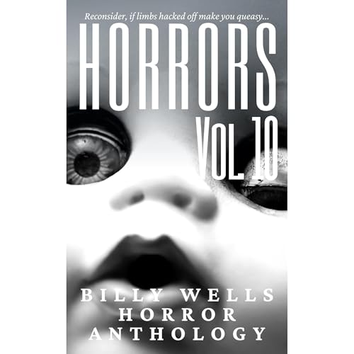 Horrors- Volume 10 by Billy Wells episode artwork
