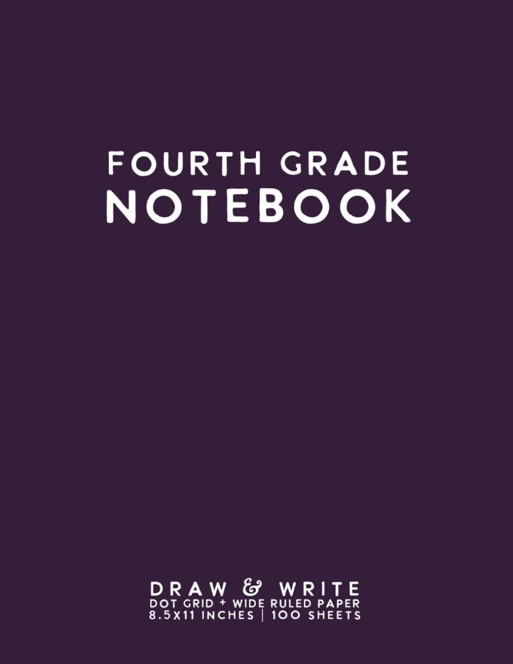 Fourth Grade Notebook: Dark Purple Softcover Wide Ruled Composition Journal