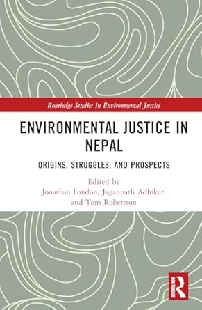Environmental Justice in Nepal: Origins, Struggles, and Prospects-Wow! eBook
