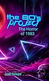 The '80s Project: The Horror of 1983