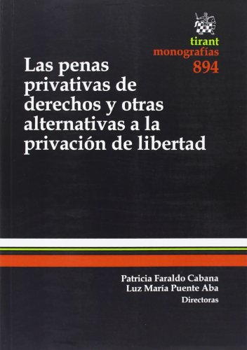 Las penas privativas de derechos y otras alternativas a la privación de libertad (Monografías)