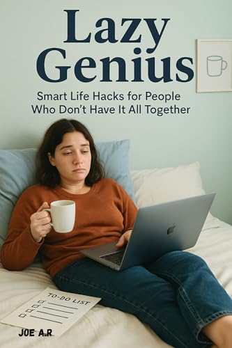 Lazy Genius: A Smart Life Hack for People Who Don't Have It All