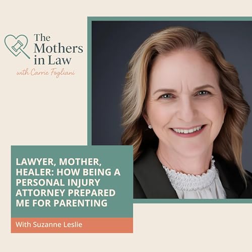 Lawyer, Mother, Healer: How Being A Personal Injury Attorney Prepared Me For Parenting