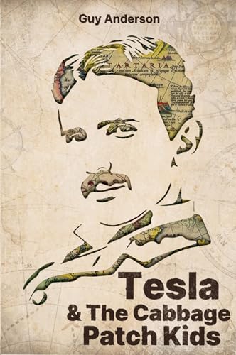 Tesla & The Cabbage Patch Kids: The Fall of The Tartarian Empire & Reset of 1776 (English Edition)