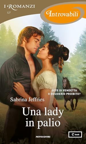 Una lady in palio (I Romanzi Introvabili) (Hellions of Halstead Hall Vol. 4)