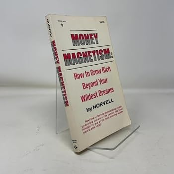 Paperback Money Magnetism: How to Grow Rich Beyond Your Wildest Dreams Book