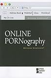 Online Pornography (Opposing Viewpoints)