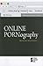Online Pornography (Opposing Viewpoints)