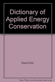 Unbound Dictionary of applied energy conservation Book
