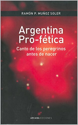 Argentina Pro-fética: Canto de los peregrinos antes de nacer