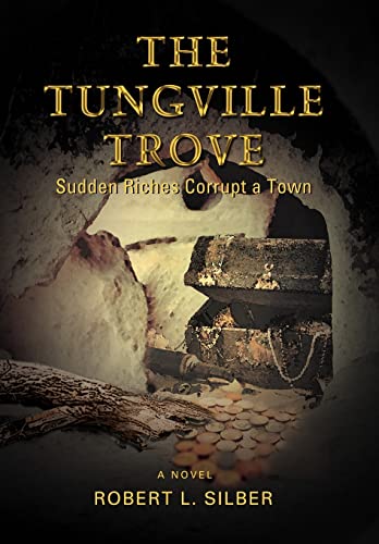 The Tungville Trove: Sudden Riches Corrupt a Town
