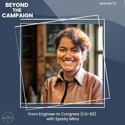 From Engineer to Congress (CA-50) with Sparky Mitra