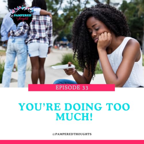 You're Doing Too Much