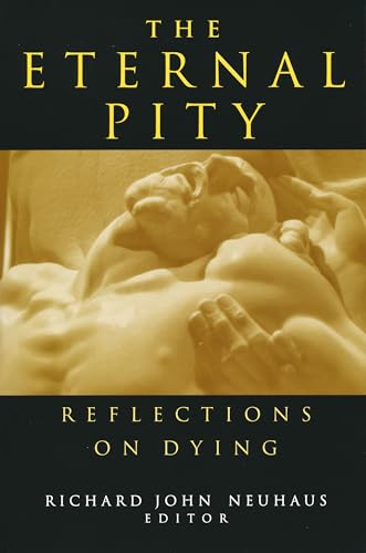 Eternal Pity: Reflections on Dying (Ethics of everyday life)