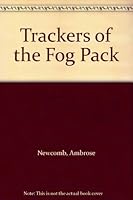 Trackers of the Fog Pack B00089VJ12 Book Cover