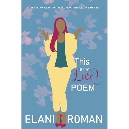 This Is My Love Poem by Elani Roman episode artwork