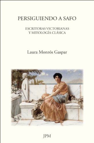 Persiguiendo a Safo: Escritoras victorianas y mitología clásica