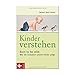 Kinder verstehen: Born to be wild: Wie die Evolution unsere Kinder prägt - Mit einem Vorwort von Remo Largo