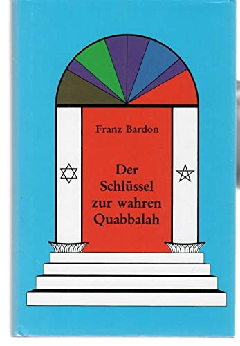 Der Schlüssel zur wahren Quabbalah