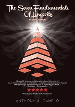 Paperback The Seven Fundamentals Of Longevity: Second Edition Book