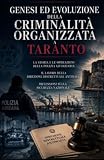 Genesi ed Evoluzione della Criminalità Organizzata a Taranto: Riflessioni sulla Sicurezza Nazionale
