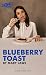Blueberry Toast (Oberon Modern Plays)