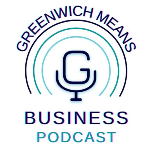 Greenwich Means Business Podcast Por Greenwich Business School arte de portada