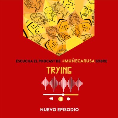 T3C6: Trying: una comedia muy seria sobre la adopci&oacute;n y la familia