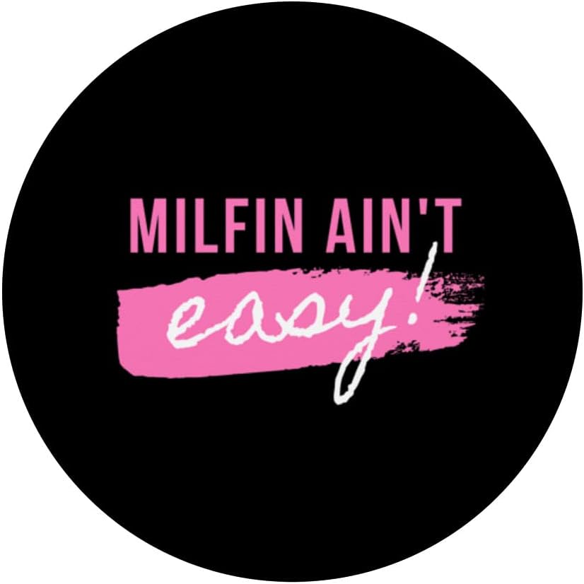 Milfin' Ain't Easy - Fit Hot Mom Milf for Mother's Day Funny PopSockets Swappable PopGrip image 3