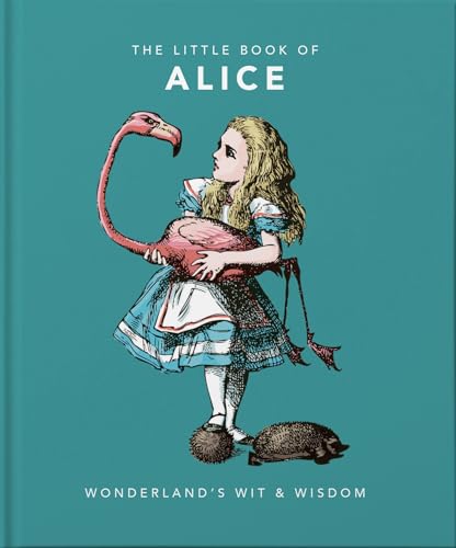 The Little Book of Alice: Wonderland's Wit & Wisdom: 1
