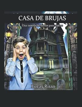 Paperback Casa de Brujas: una novela de terror para niños (Spanish Edition) [Spanish] Book