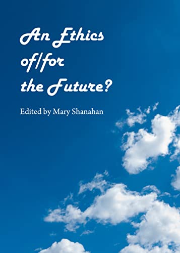An Ethics of/for the Future? view 2
