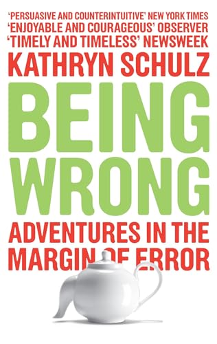 The Made-Up Mind: The Meaning of Error in an Age of Certainty: Adventures in the Margin of Error (International Edition)