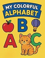 My Colorful Alphabet: Coloring Book B0F6DZLK5N Book Cover
