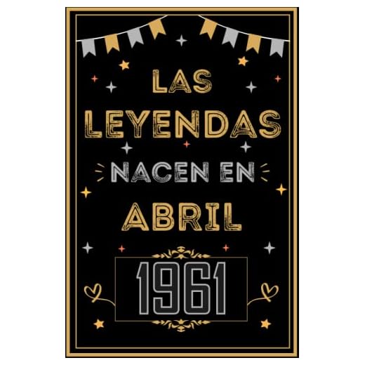 CUADERNO, LAS LEYENDAS NACEN EN ABRIL 1961: Regalo de 62 cumpleaños para mujeres y hombres, ideas de 62 cumpleaños... un cumpleaños... divertido, ... regalo de 62 cumpleaños para él/ella.