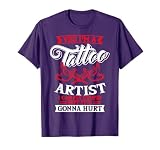 Tattoo Artist Tattooist Tattooing Symbolic Tattooed Pigment T-Shirt