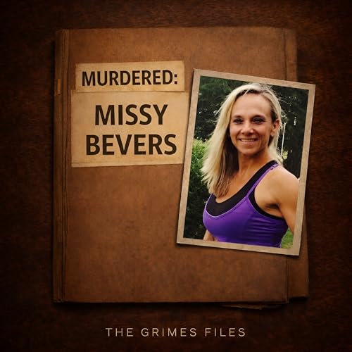 Murdered: Missy Bevers